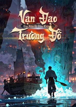 [Dịch] Vạn Đạo Trường Đồ