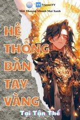 Hệ Thống Bàn Tay Vàng Tại Tận Thế