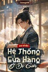 [Dịch] Hệ Thống Cửa Hàng Ở Dị Giới