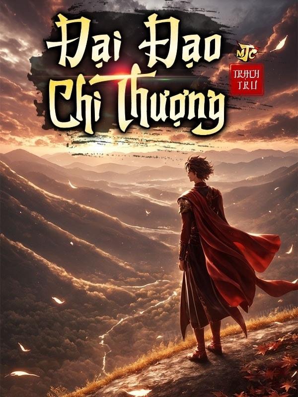 [Dịch] Đại Đạo Chi Thượng