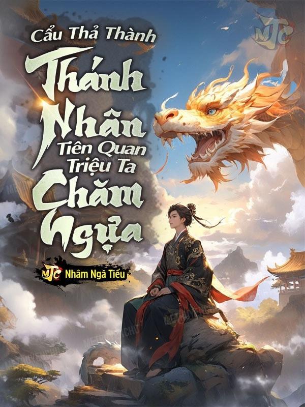 [Dịch] Cẩu Thả Thành Thánh Nhân, Tiên Quan Triệu Ta Chăm Ngựa