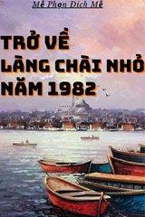 [Dịch] Trở Về Làng Chài Nhỏ Năm 1982 